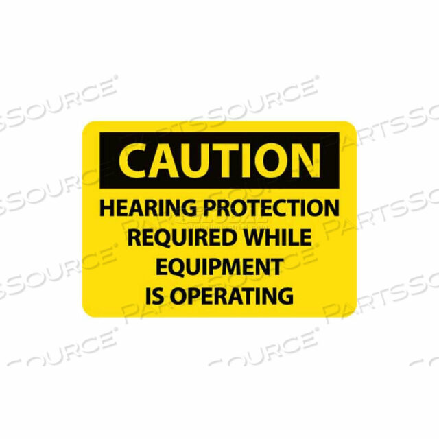 OSHA SIGN, CAUTION HEARING PROTECTION REQUIRED WHILE EQUIPMENT IS OPERATING, 10 X 14, YW/BLK
