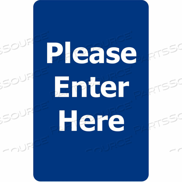 ACRYLIC SIGN, PLEASE ENTER HERE, 7WX11H, BLUE/WHITE