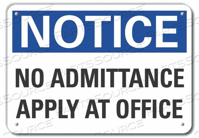 NOTICE SIGN 10 W X 7 H 0.040 THICK