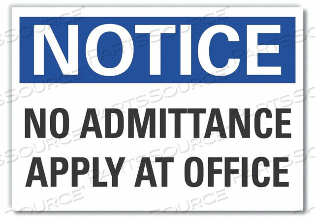 NOTICE SIGN 7 W X 5 H 0.001 THICK