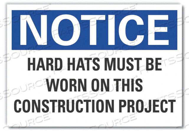 NOTICE SIGN 10 W X 7 H 0.001 THICK